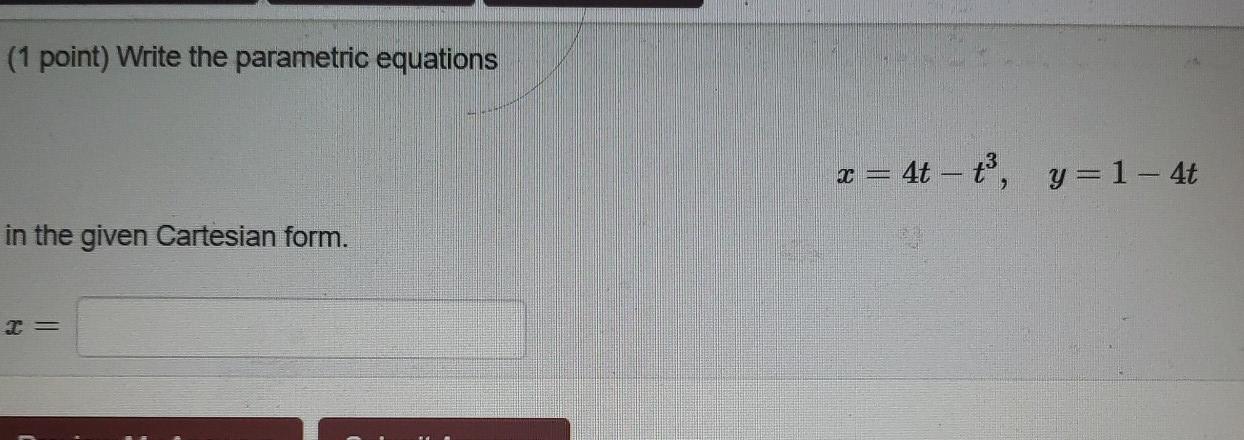 Solved 1 Point Write The Parametric Equations 4t ť