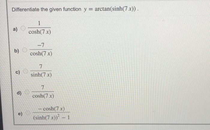 Solved Differentiate The Given Function Y Arctan Sinh 7