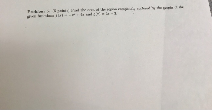 Solved Problem 5. (5 Points) Find The Area Of The Region | Chegg.com