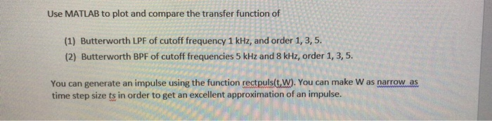 Solved Use MATLAB to plot and compare the transfer function | Chegg.com