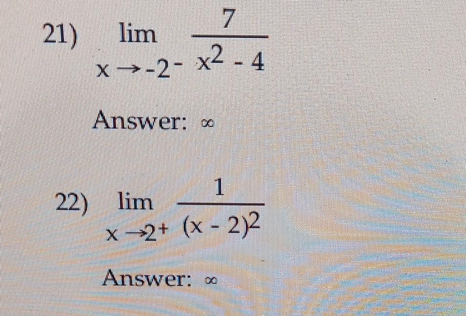 Solved 21) limx→−2−x2−47 Answer: ∞ 22) limx→2+(x−2)21 | Chegg.com