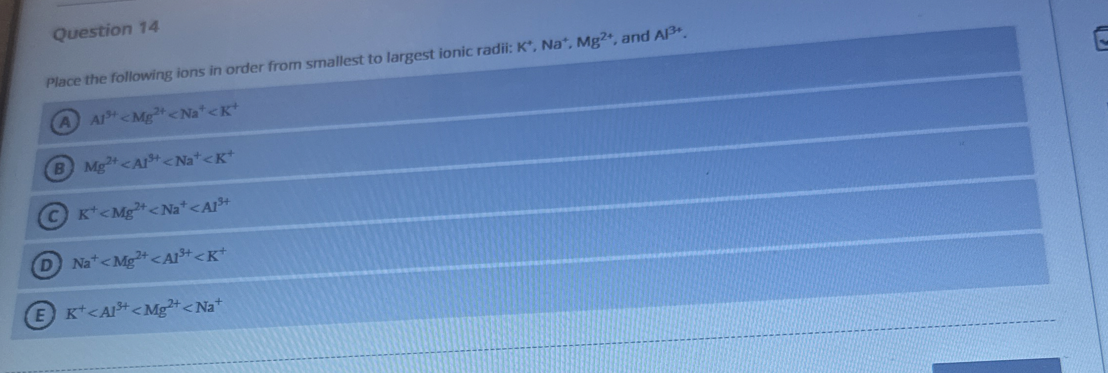 Solved Question 14Place the following ions in order from | Chegg.com