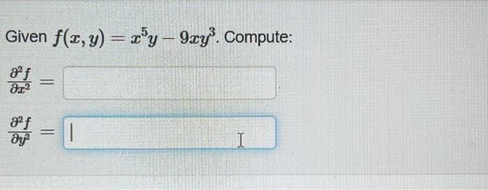Given \( f(x, y)=x^{5} y-9 x y^{3} \) \[ \begin{array}{l} \frac{\partial^{2} f}{\partial x^{2}}= \\ \frac{\partial^{2} f}{\pa