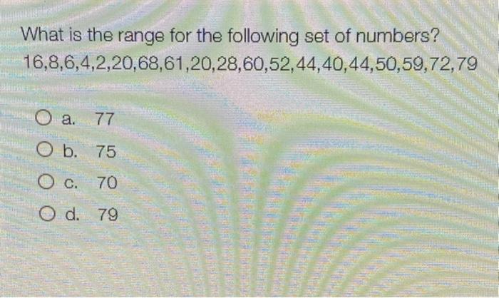 Solved What is the range for the following set of numbers? | Chegg.com