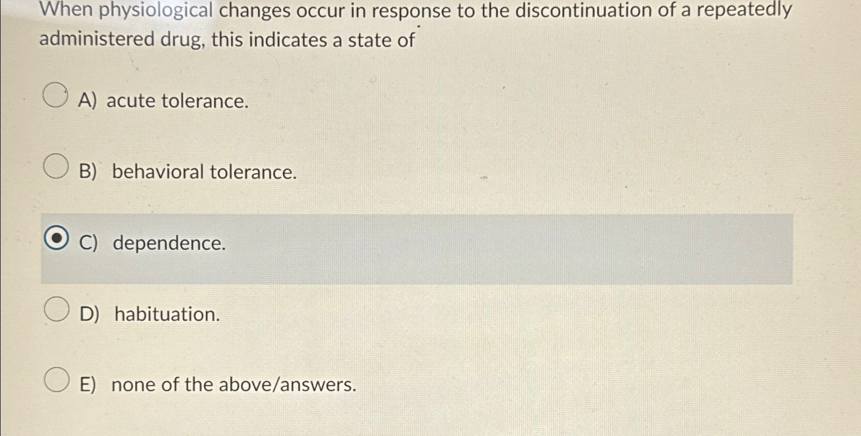 Solved When physiological changes occur in response to the | Chegg.com