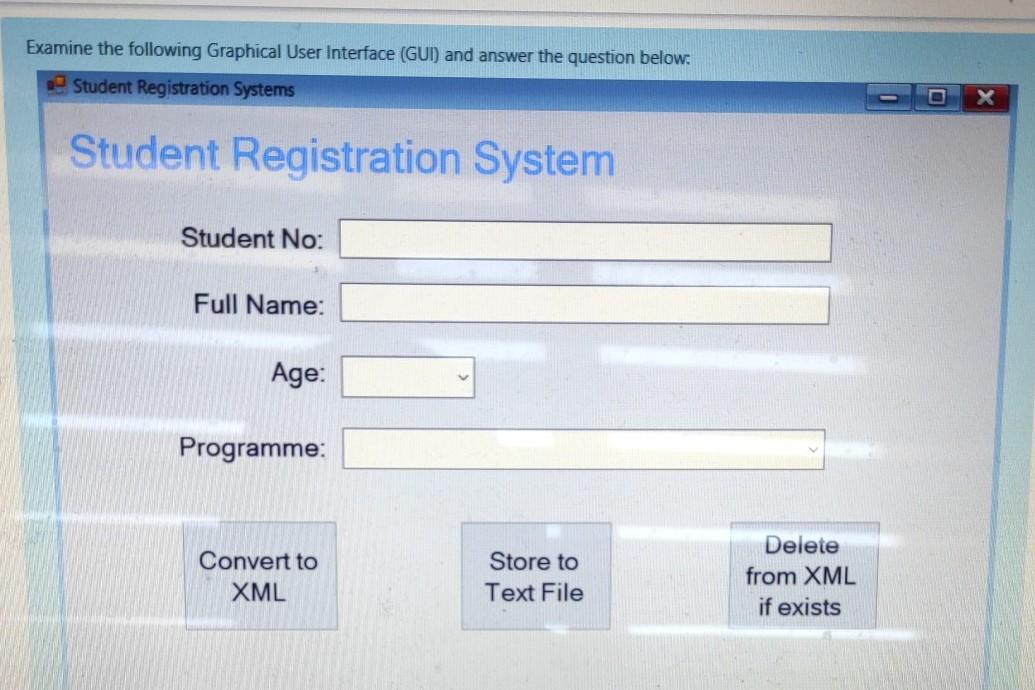 Solved Examine the following Graphical User Interface (GUI) | Chegg.com