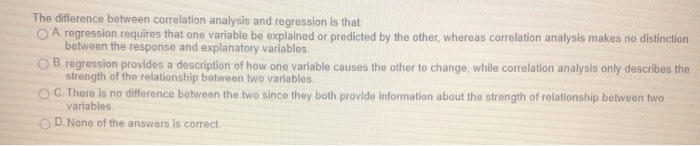 Solved The difference between correlation analysis and | Chegg.com