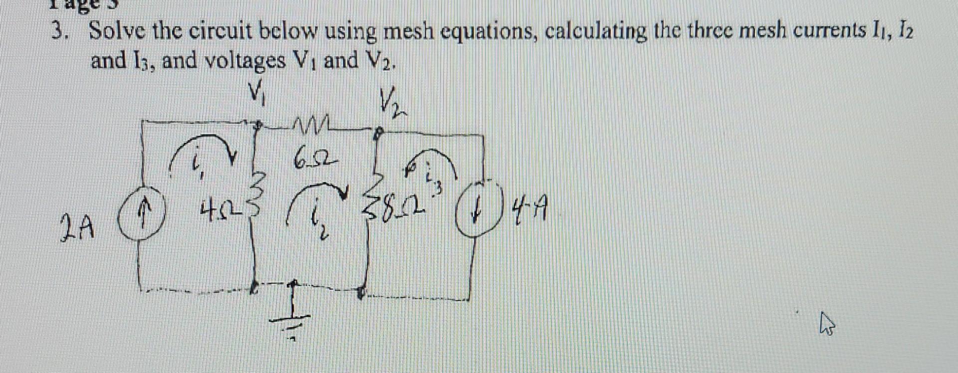 Solved 3. Solve the circuit below using mesh equations, | Chegg.com