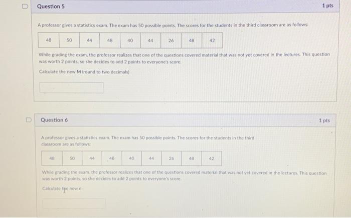 Solved U Question 5 1 pts A professor gives a statistics | Chegg.com