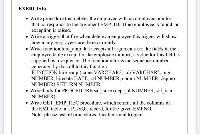 Solved EXERCISE: • Write Procedure That Deletes The Employee | Chegg.com