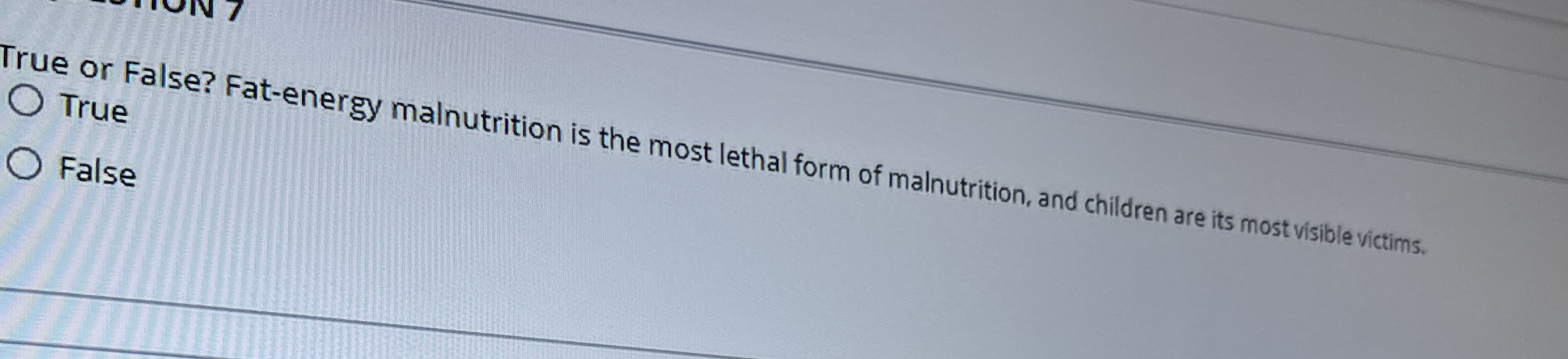 Solved True or False? Fatenergy malnutrition is the most