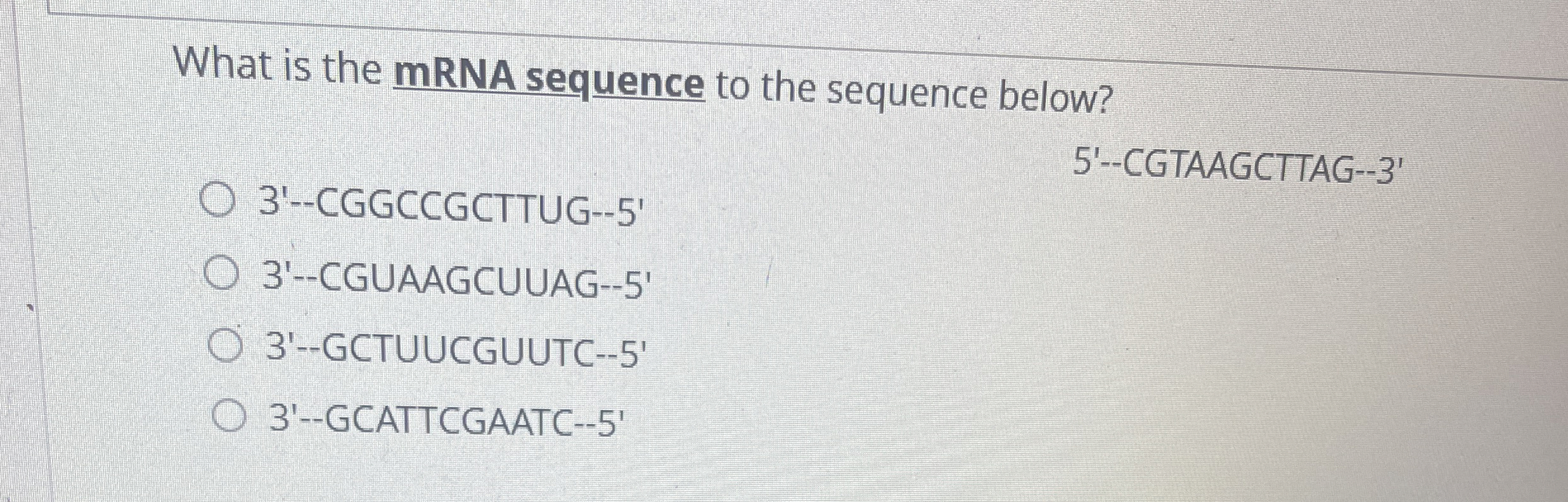 Solved What is the MRNA sequence to the sequence | Chegg.com