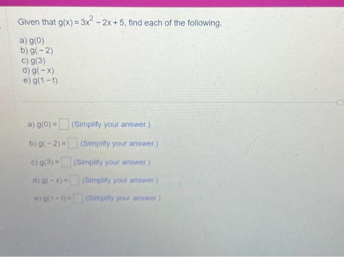 Solved Given that g(x)=3x2−2x+5, find each of the following. | Chegg.com