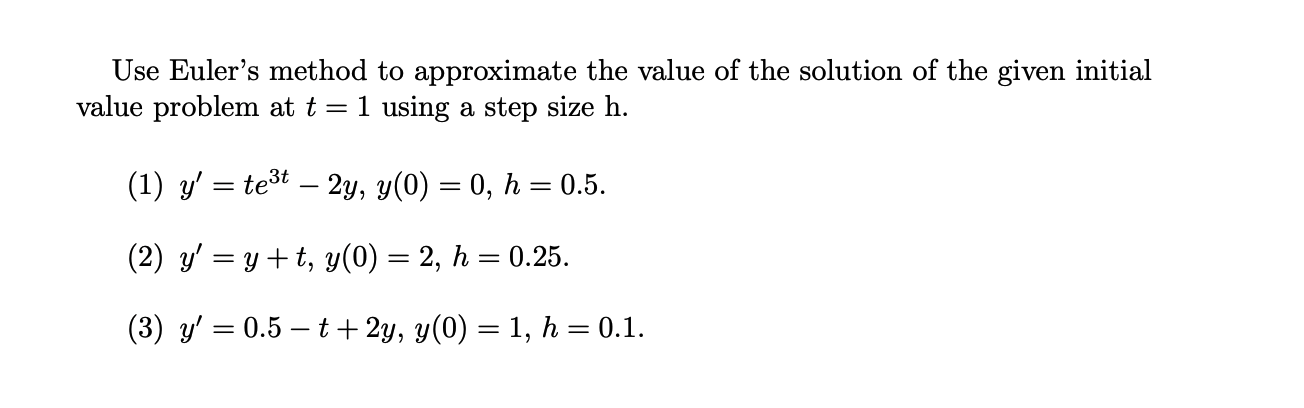 Solved Use Euler's method to approximate the value of the | Chegg.com
