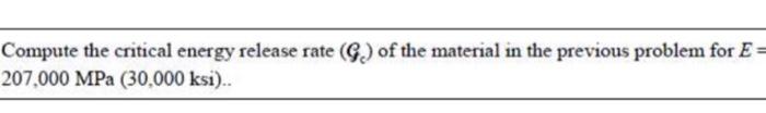 Solved Compute the critical energy release rate (G) of the | Chegg.com