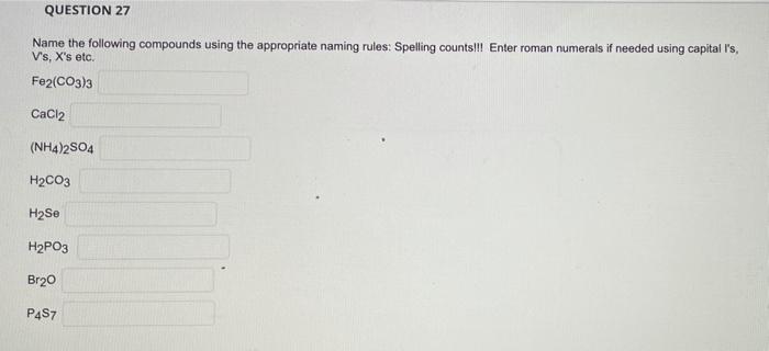 Solved QUESTION 26 1 What Is The Chemical Formula Of The Chegg
