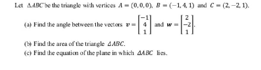 Solved Let A.ABC be the triangle with vertices A = (0,0,0), | Chegg.com