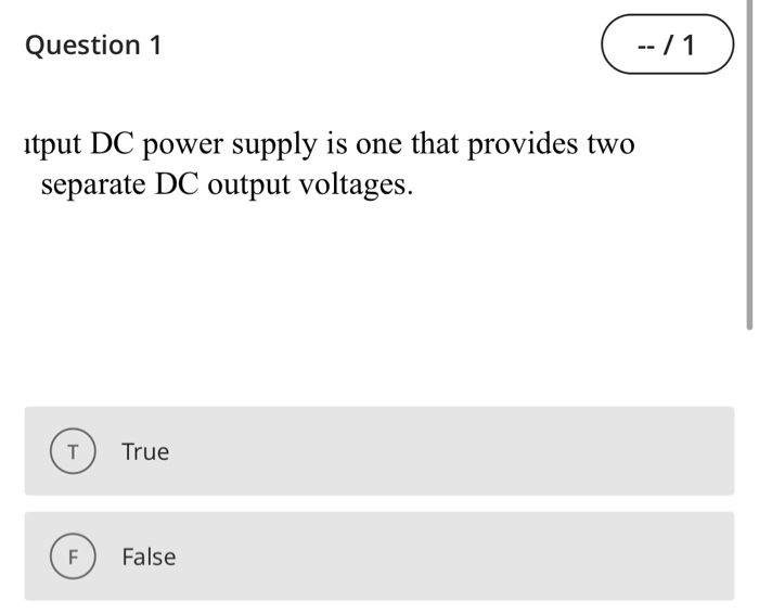 Solved Question 1 -- / 1 itput DC power supply is one that | Chegg.com