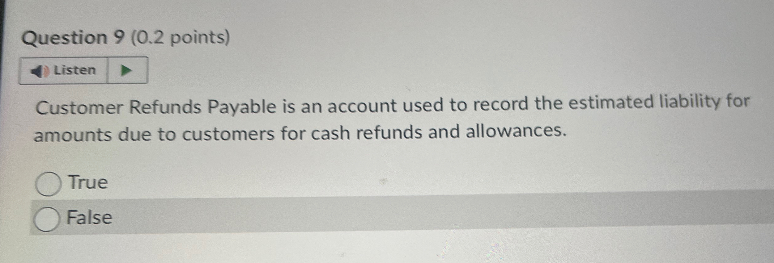Solved Question 9 ( 0.2 ﻿points)Customer Refunds Payable is | Chegg.com
