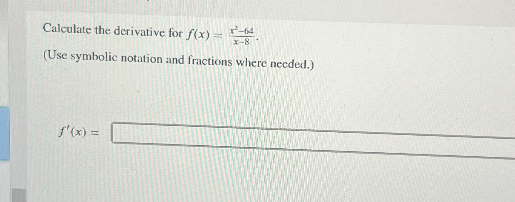 solved-calculate-the-derivative-for-f-x-x2-64x-8-use-chegg