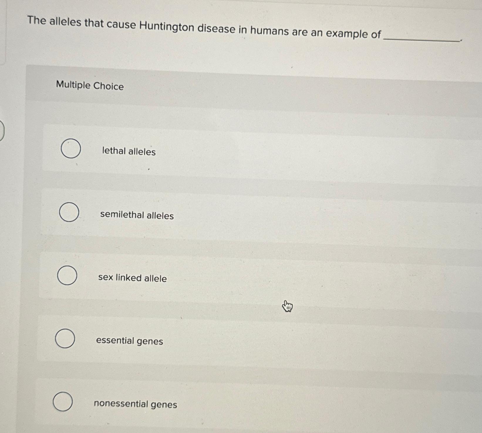 Solved The alleles that cause Huntington disease in humans | Chegg.com