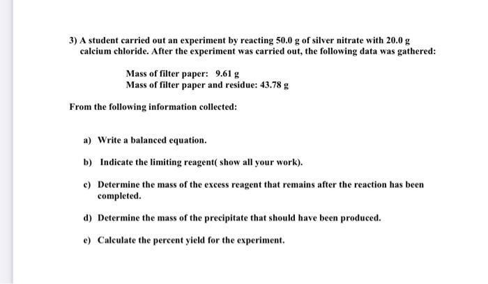 Solved 3) A student carried out an experiment by reacting | Chegg.com