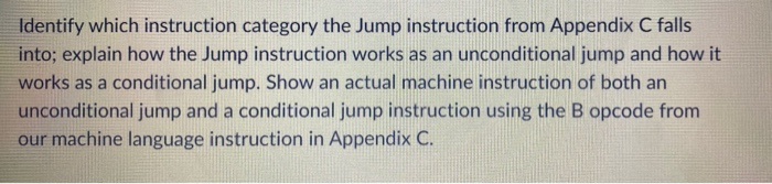 Solved Identify which instruction category the Jump | Chegg.com