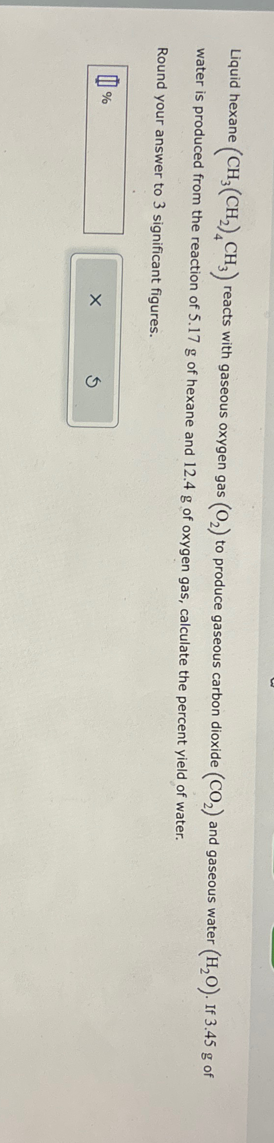 Liquid hexane (CH3(CH2)4CH3) ﻿reacts with gaseous | Chegg.com