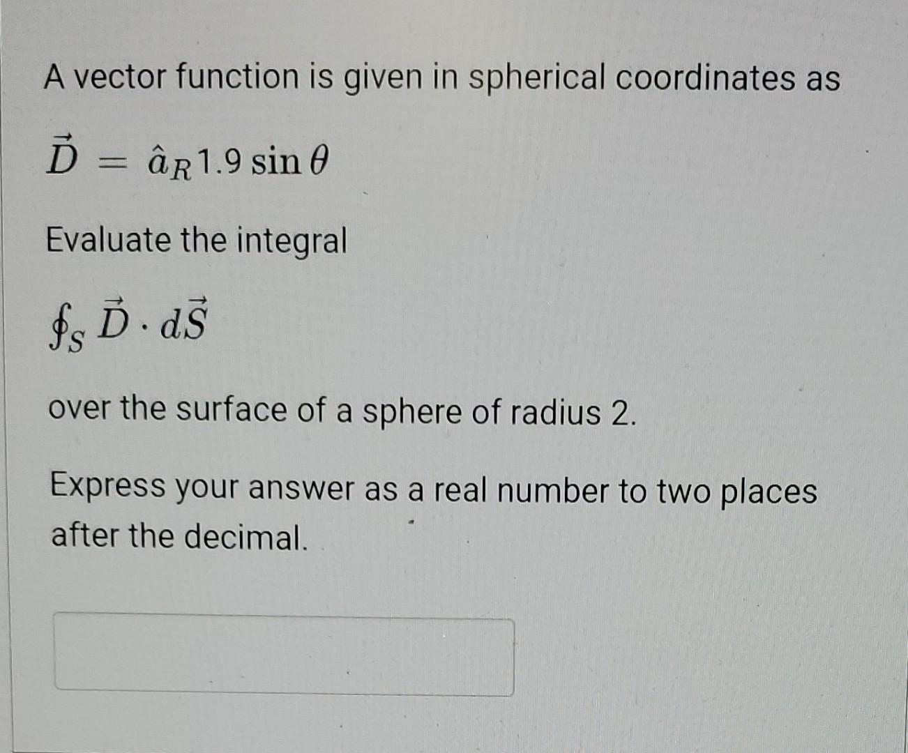 Solved A vector function is given in spherical coordinates | Chegg.com