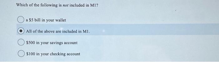 Solved Which of the following is not included in M1? a $5 | Chegg.com