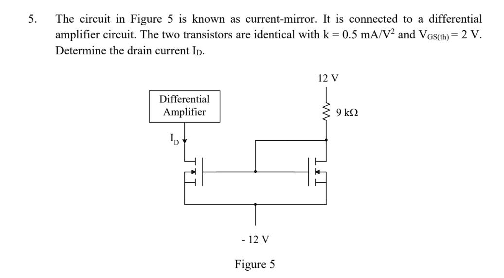 Solved The circuit in Figure 5 ﻿is known as current-mirror. | Chegg.com