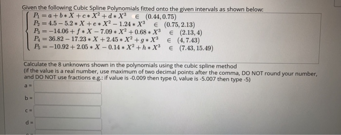 Solved Given the following Cubic Spline Polynomials fitted | Chegg.com