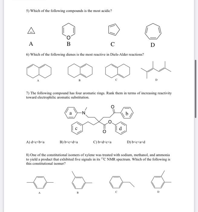 Solved 5) Which of the following compounds is the most | Chegg.com