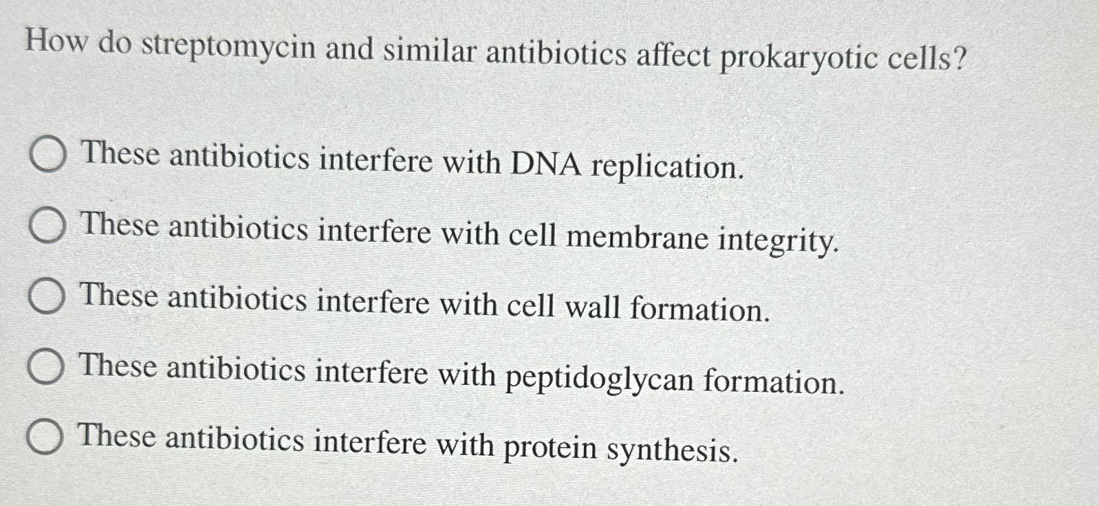 solved-how-do-streptomycin-and-similar-antibiotics-affect-chegg