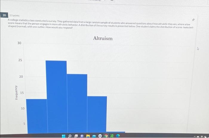 Solved 20 25 points A college statistics class conducted a | Chegg.com