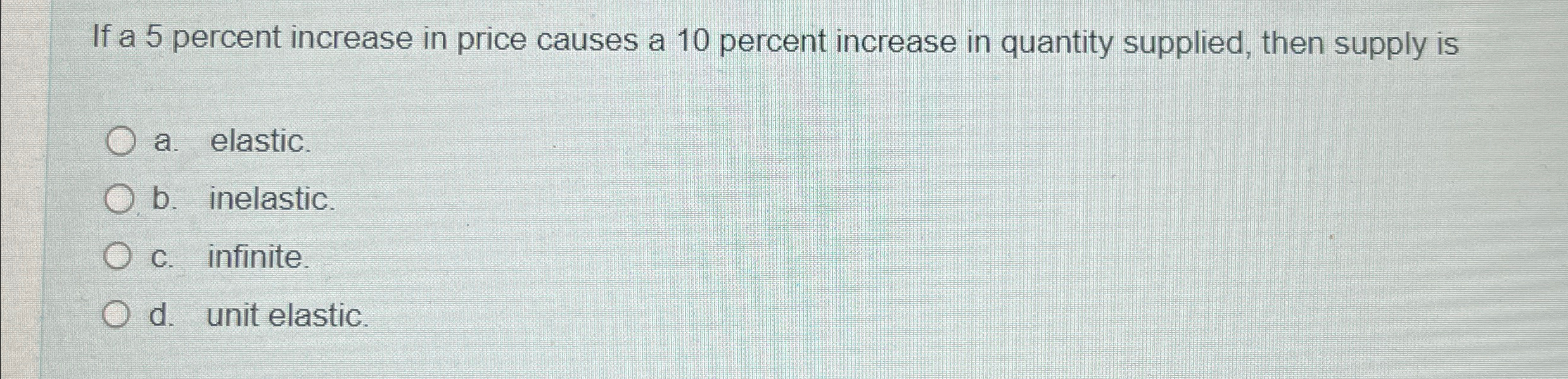 Solved If a 5 ﻿percent increase in price causes a 10 | Chegg.com