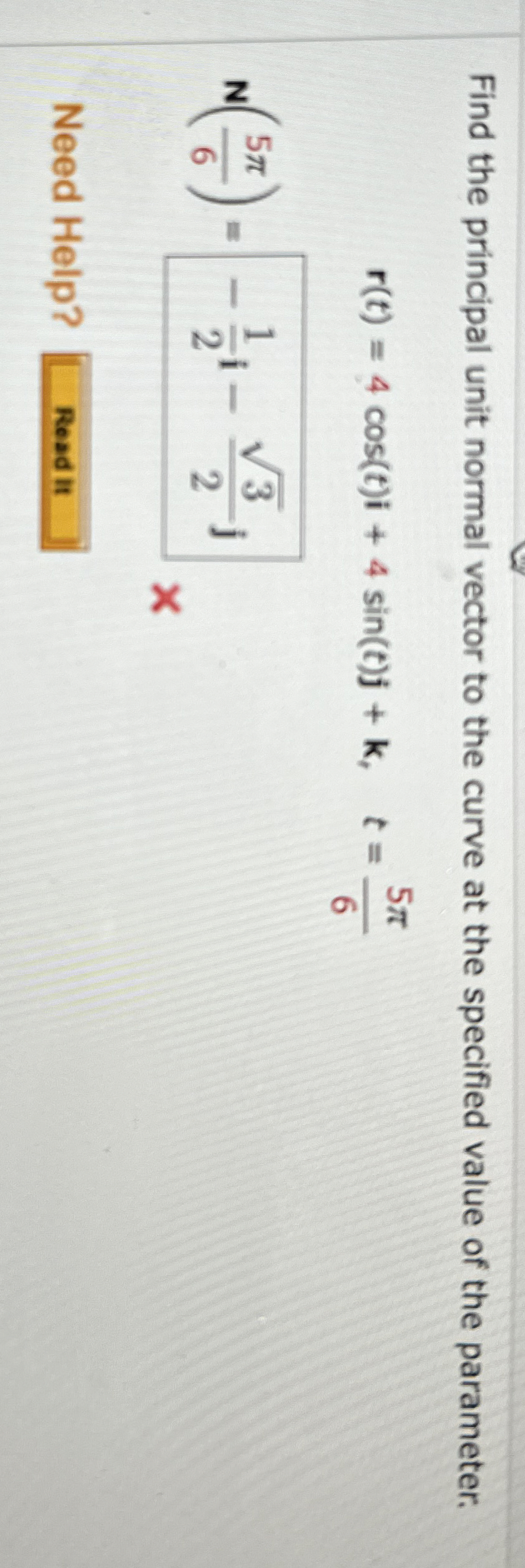 Solved Find the principal unit normal vector to the curve at | Chegg.com