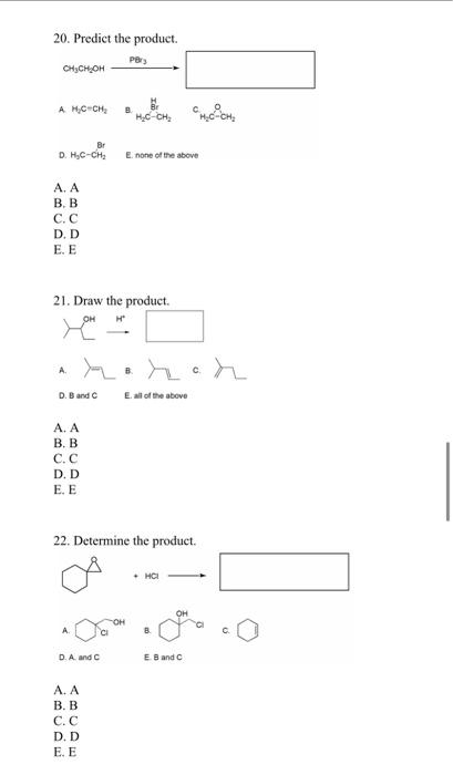 Solved 21. Draw The Product. A. B. C. D. B And C E. All Of | Chegg.com