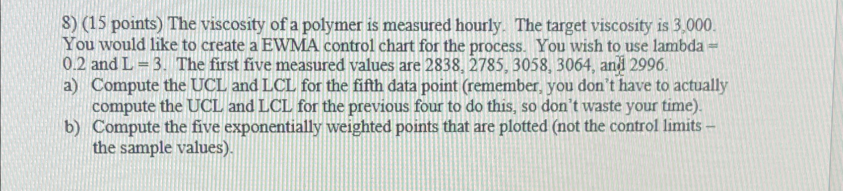Solved (15 ﻿points) ﻿The viscosity of a polymer is measured | Chegg.com