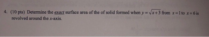 Solved 4. (10 pts) Determine the exact surface area of the | Chegg.com