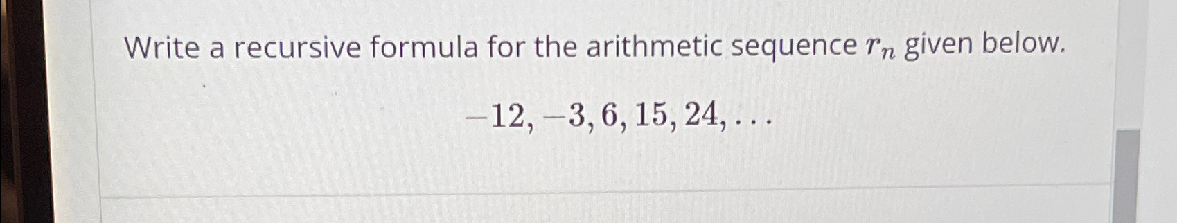 Solved Write a recursive formula for the arithmetic sequence | Chegg.com