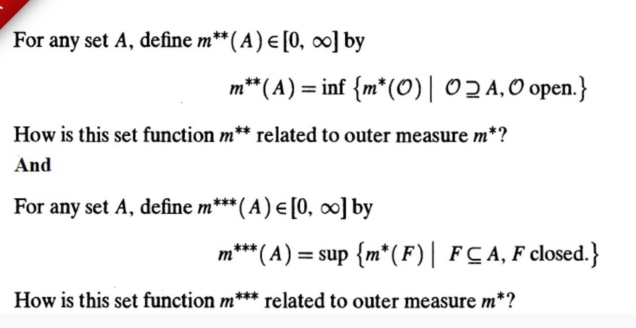 Solved For any set A, define m** (A) € [0, 0] by m**(A) = | Chegg.com