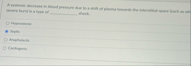 Solved A systemic decrease in blood pressure due to a shift | Chegg.com
