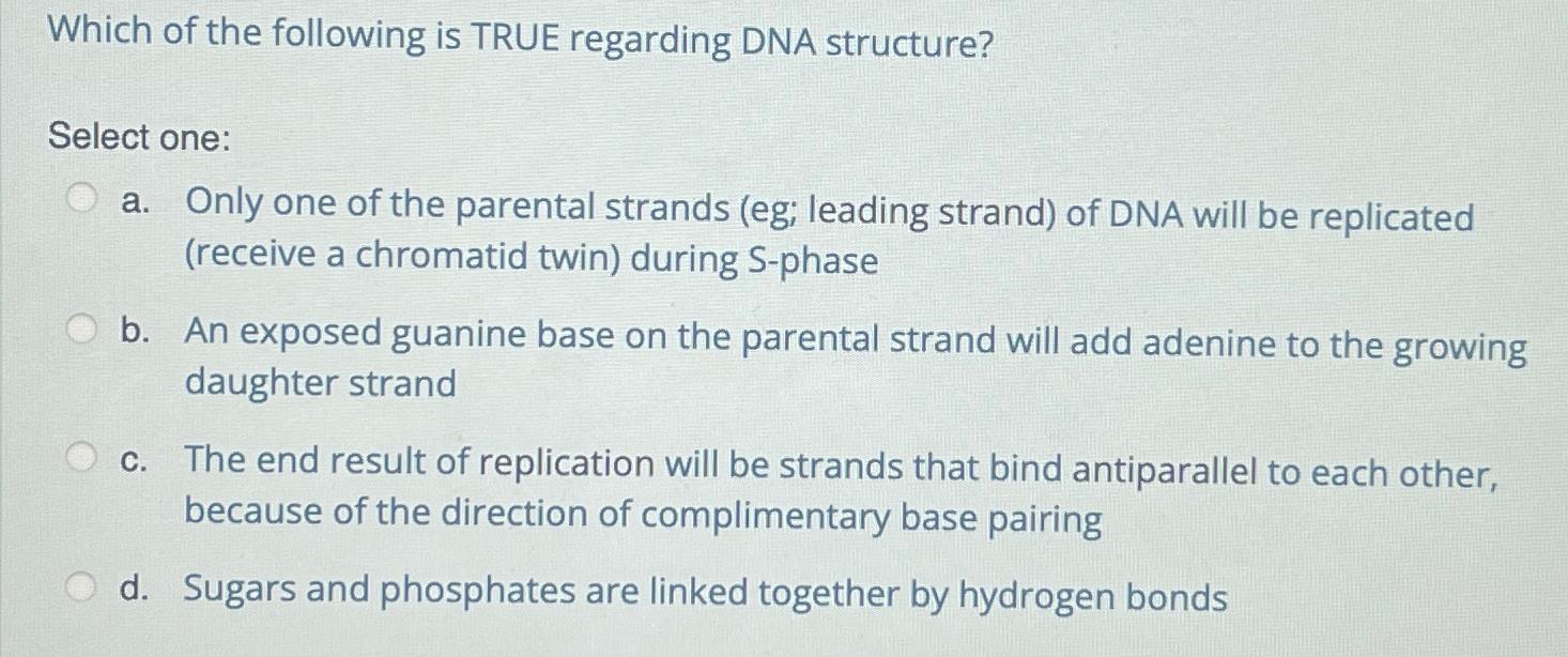Solved Which of the following is TRUE regarding DNA | Chegg.com