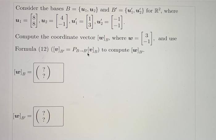 Solved Consider The Bases B = {ui, Ur} And B' = {uj, Uj} For | Chegg.com