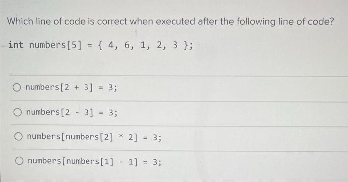 Solved Which line of code is correct when executed after the | Chegg.com