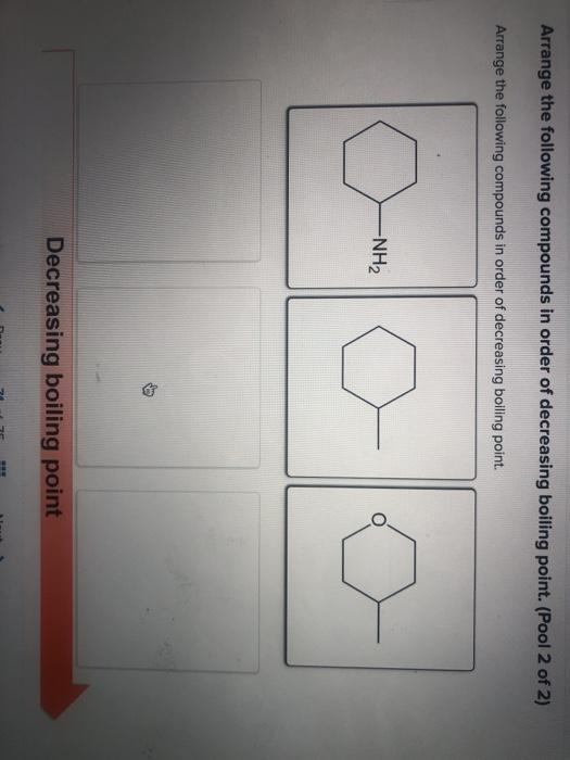 Solved • arrange the following compounds in order of | Chegg.com