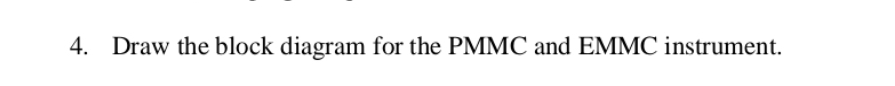 Solved Draw the block diagram for the PMMC and EMMC | Chegg.com