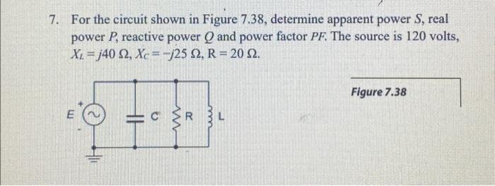 Solved 7. For the circuit shown in Figure 7.38, determine | Chegg.com
