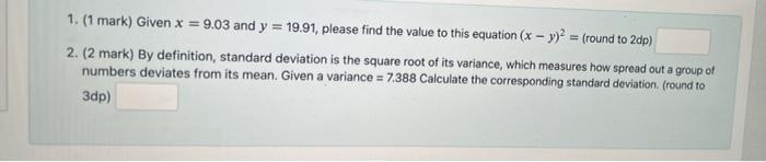 Solved 1. (1 mark) Given x = 9.03 and y = 19.91, please find | Chegg.com